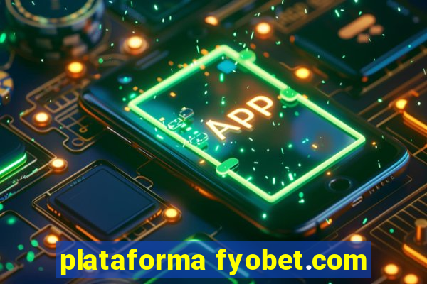 plataforma fyobet.com